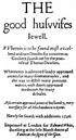 The Good Huswifes Jewell  by Thomes Dawson 1596